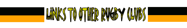 LINKS TO OTHER RUGBY CLUBS