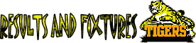 Results and fixtures of the Tigers