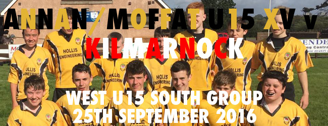 Annan/Moffat U15 XV v Kilmarnock: Match Highlights